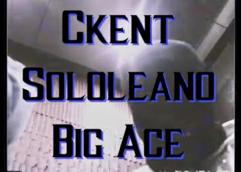 Chambers – Big Ace x CKENT x Solo Leano